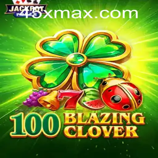 Explorando 100BlazingClover: Tudo o Que Você Precisa Saber